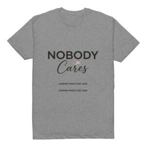 Nobody Cares T-Shirt - Next Level